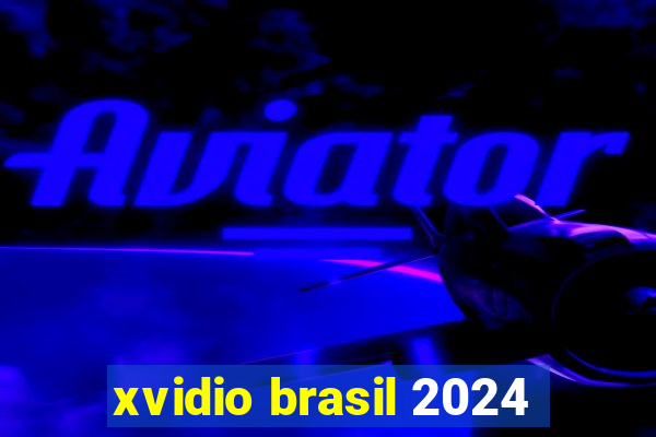 xvidio brasil 2024